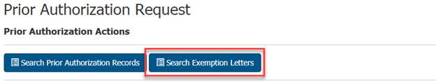 Prior Authorization Request - Search Exemption Letters button